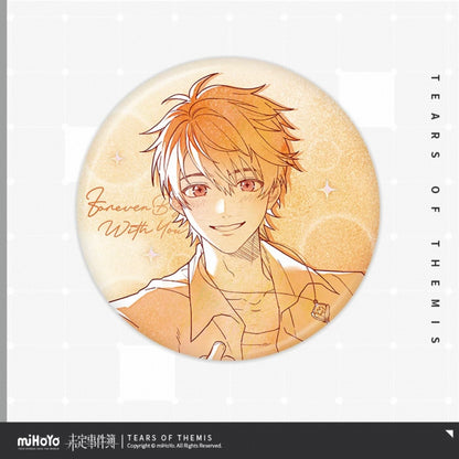 (Pre-order) Tears of Themis/未定事件簿 - [Forever Begins With You] 你是我心动的唯一真相 - 58mm Badge/Pin