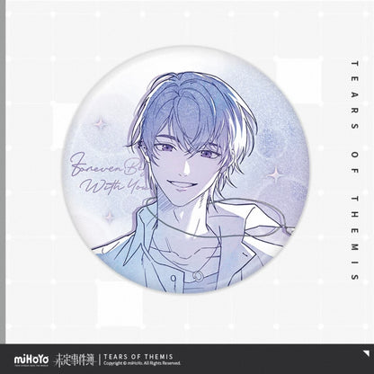 (Pre-order) Tears of Themis/未定事件簿 - [Forever Begins With You] 你是我心动的唯一真相 - 58mm Badge/Pin