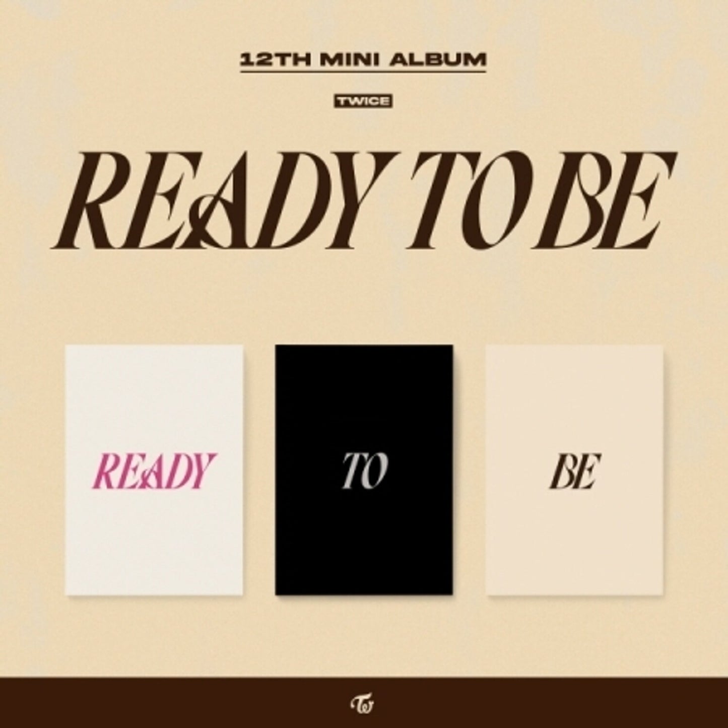 TWICE - The 12th Mini Album [Ready To Be] (3 Versions)