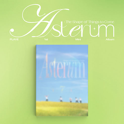 PLAVE - 1st Mini Album [ASTERUM: The Shape of Things to Come]